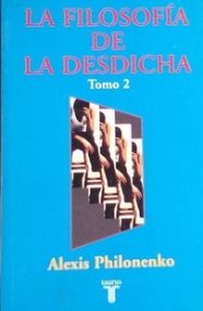 LA FILOSOFÍA DE LA DESDICHA: TOMO 2 (SEGUNDA MANO)