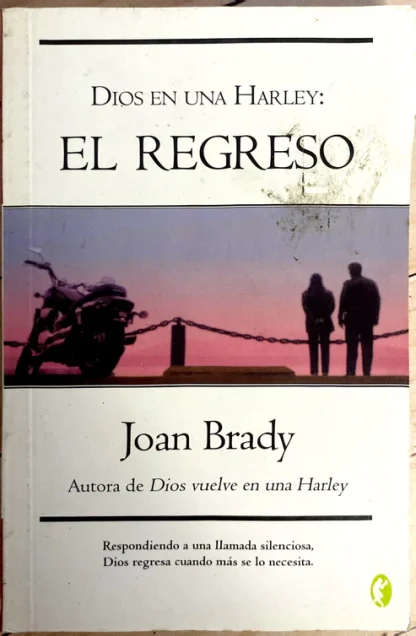 DIOS VUELVE EN UNA HARLEY: EL REGRESO