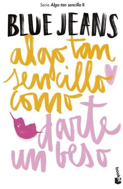 ALGO TAN SENCILLO COMO DARTE UN BESO II