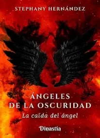 ÁNGELES DE LA OSCURIDAD: LA CAÍDA DEL ÁNGEL