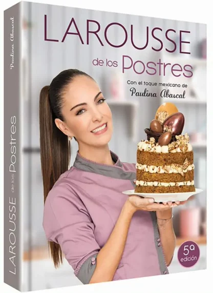 LAROUSSE DE LOS POSTRES