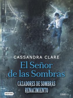 CAZADORES DE SOMBRAS RENACIMIENTO II: EL SEÑOR DE LAS SOMBRAS