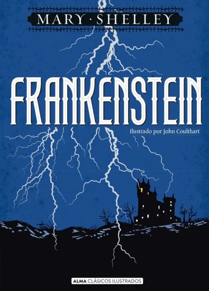 FRANKENSTEIN (ALMA CLÁSICOS ILUSTRADOS)