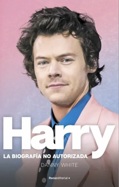 HARRY. LA BIOGRAFÍA NO AUTORIZADA