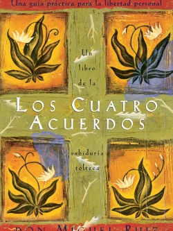 LOS CUATRO ACUERDOS