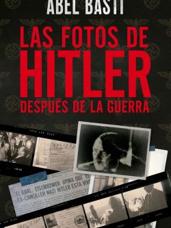 LAS FOTOS DE HITLER DESPUÉS DE LA GUERRA