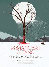 ROMANCERO GITANO (ALMA CLÁSICOS ILUSTRADOS)