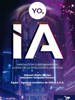 YO, IA INNOVACIÓN GUBERNAMENTAL: LA ERA DE LA INTELIGENCIA ARTIFICIAL