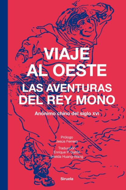 VIAJE AL OESTE: LAS AVENTURAS DEL REY MONO