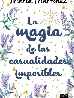 LA MAGIA DE LAS CASUALIDADES IMPOSIBLES