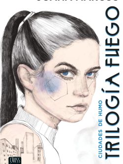 TRILOGÍA FUEGO 1: CIUDADES DE HUMO