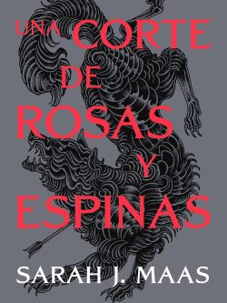 UNA CORTE DE ROSAS Y ESPINAS