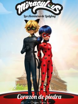 MIRACULOUS LAS AVENTURAS DE LADYBUG: CORAZÓN DE PIEDRA-ORIGEN PARTE 2-