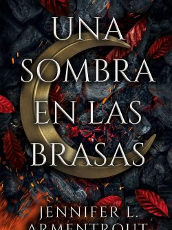UNA SOMBRA EN LAS BRASAS (NUEVO CON DETALLE)