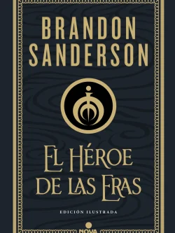 NACIDOS DE LA BRUMA III: EL HÉROE DE LAS ERAS (TAPA DURA ILUSTRADO)