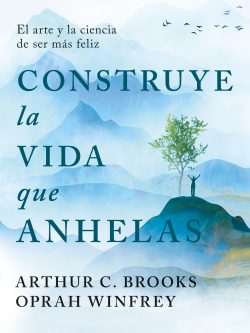 CONSTRUYE LA VIDA QUE ANHELAS