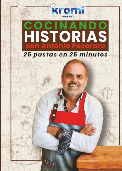 COCINANDO HISTORIAS CON ANTONIO PECORARO