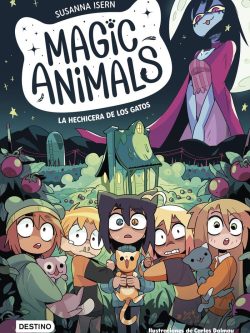 MAGIC ANIMALS: LA HECHICERA DE LOS GATOS
