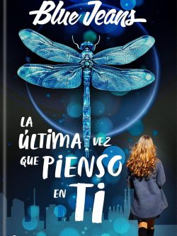 LA ÚLTIMA VEZ QUE PIENSO EN TI
