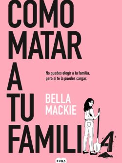 CÓMO MATAR A TU FAMILIA