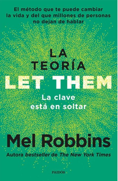 LA TEORÍA LET THEM. LA CLAVE ESTÁ EN SOLTAR