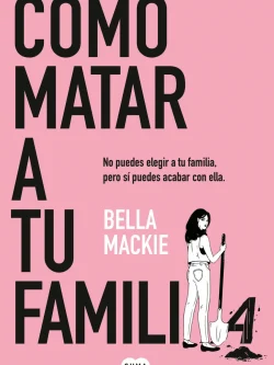 CÓMO MATAR A TU FAMILIA