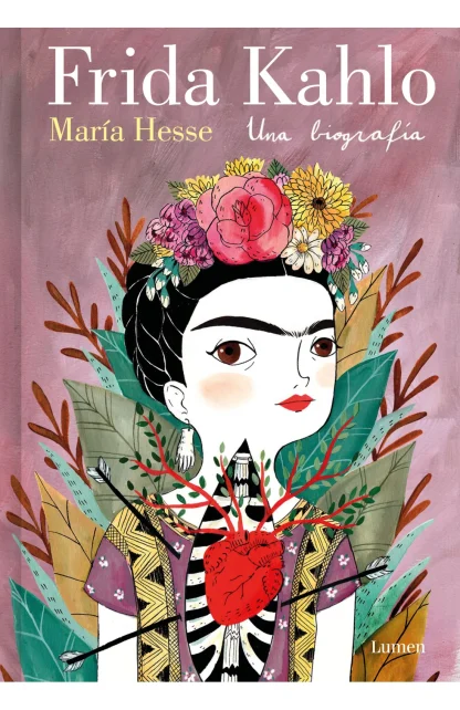 FRIDA KAHLO. UNA BIOGRAFÍA