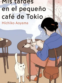 MIS TARDES EN EL PEQUEÑO CAFÉ DE TOKIO