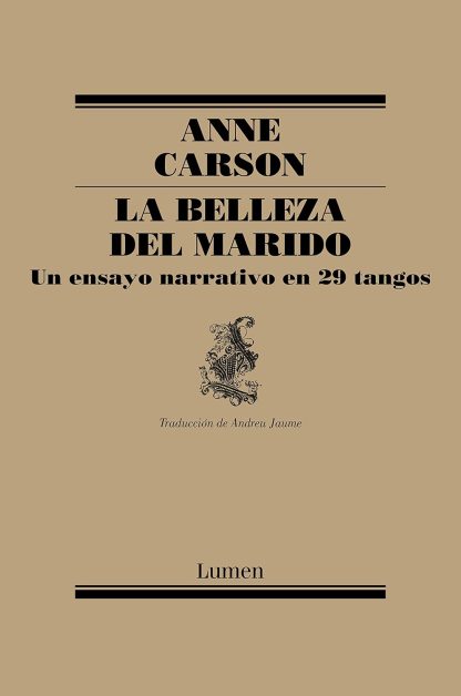 LA BELLEZA DEL MARIDO: UN ENSAYO NARRATIVO EN 29 TANGOS