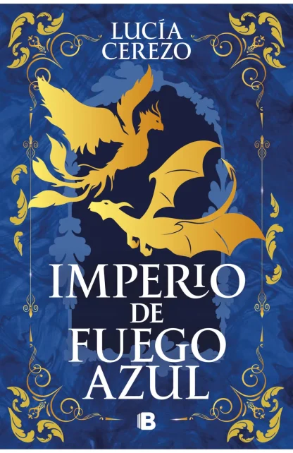 SAGA FÉNIX Y DRAGÓN I: IMPERIO DE FUEGO AZUL