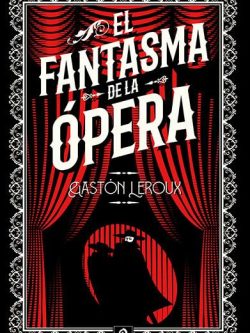 EL FANTASMA DE LA ÓPERA (EDICIÓN PIEL)