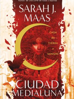 CIUDAD MEDIALUNA: CASA DE TIERRA Y SANGRE