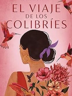 EL VIAJE DE LOS COLIBRÍES