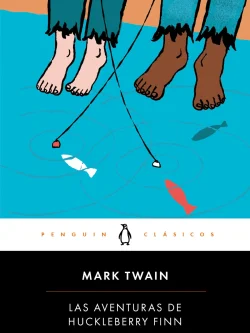 LAS AVENTURAS DE HUCKLEBERRY FINN