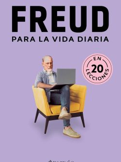 FREUD PARA LA VIDA DIARIA
