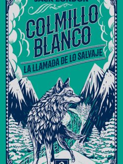 COLMILLO BLANCO/LA LLAMADA DE LO SALVAJE (EDICIÓN PIEL)