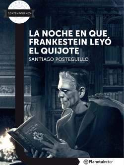 LA NOCHE EN QUE FRANKESTEIN LEYÓ EL QUIJOTE