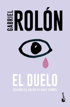 EL DUELO: CUANDO EL DOLOR SE HACE CARNE