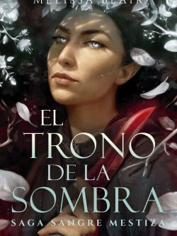 SANGRE MESTIZA II: EL TRONO DE LA SOMBRA