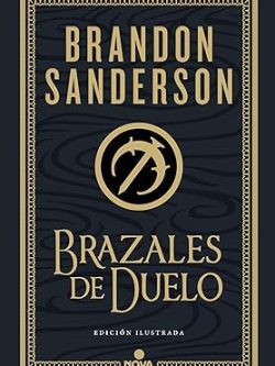 NACIDOS DE LA BRUMA VI: BRAZALES DE DUELO (TAPA DURA ILUSTRADO)