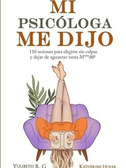 MI PSICÓLOGA ME DIJO