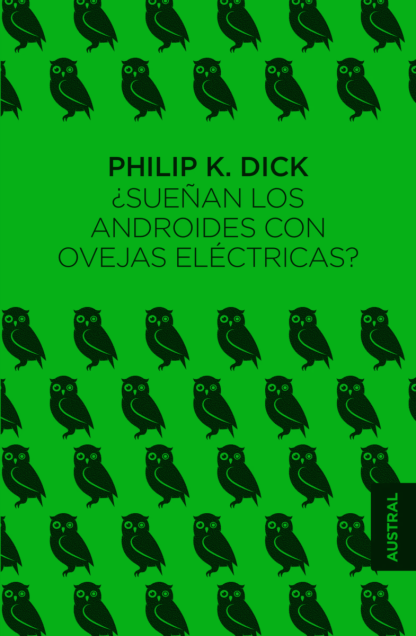 ¿SUEÑAN LOS ANDROIDES CON OVEJAS ELÉCTRICAS? (AUSTRAL)