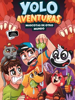 YOLO. AVENTURAS MASCOTAS DE OTRO MUNDO