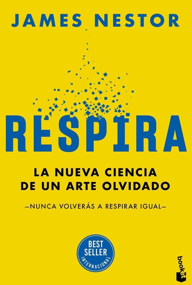RESPIRA. LA NUEVA CIENCIA DE UN ARTE OLVIDADO