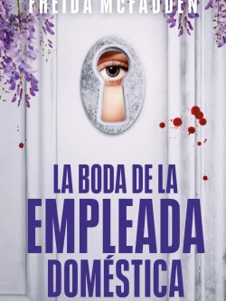LA BODA DE LA EMPLEADA DOMÉSTICA