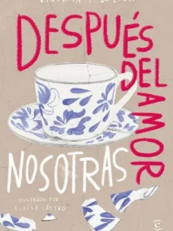 DESPUÉS DEL AMOR, NOSOTRAS (EDICIÓN ESPECIAL)