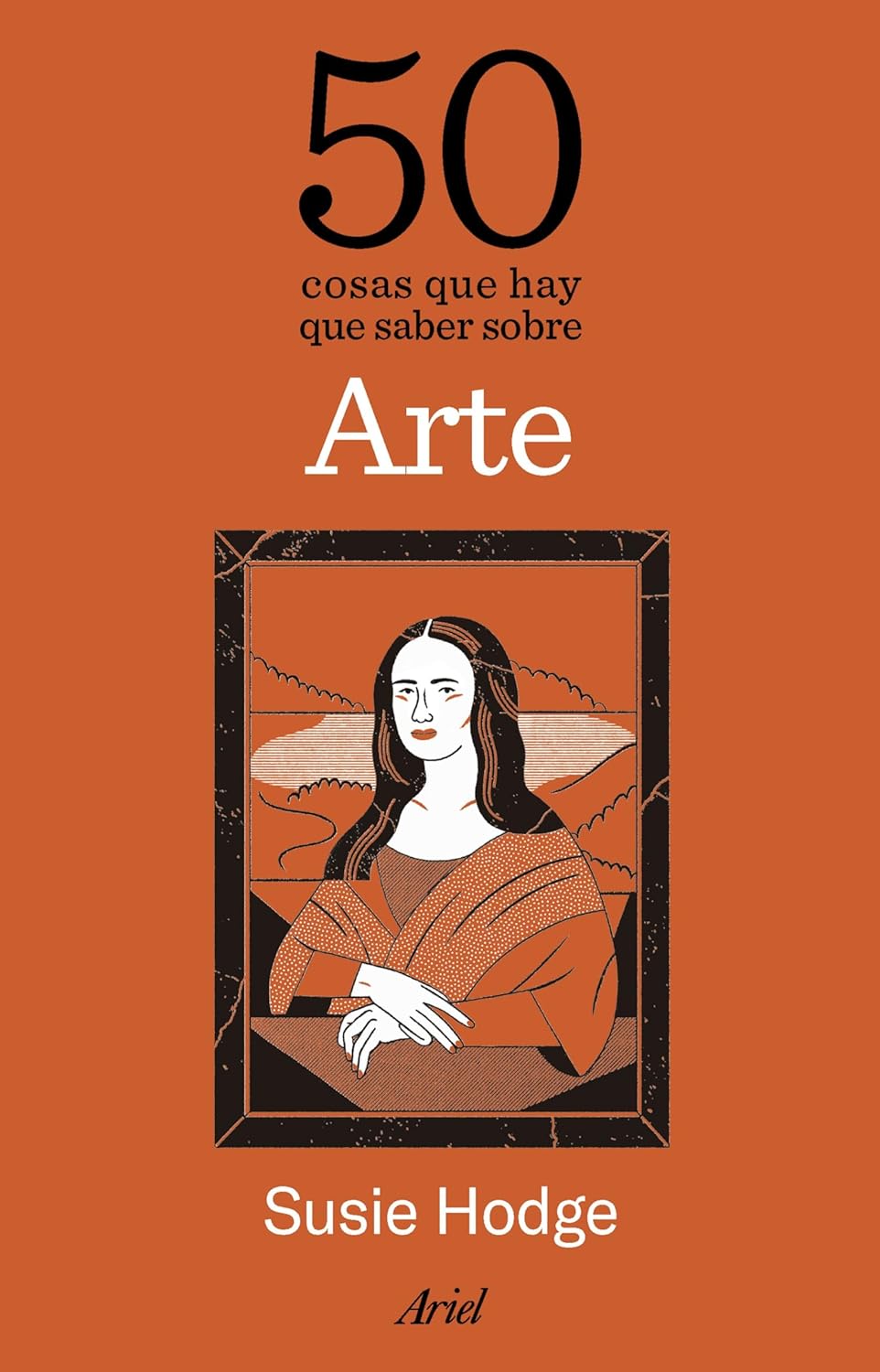 50 COSAS QUE HAY QUE SABER SOBRE ARTE