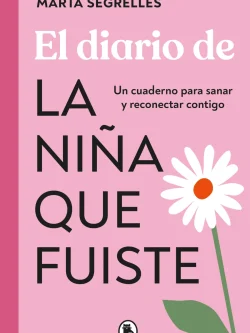 EL DIARIO DE LA NIÑA QUE FUISTE