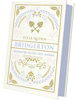BRIDGERTON 9: FELICES PARA SIEMPRE (EDICIÓN ESPECIAL) PREVENTA