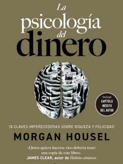 LA PSICOLOGÍA DEL DINERO (EDICIÓN DE LUJO)
